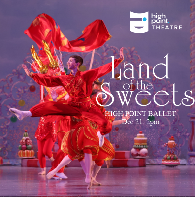 Land of the Sweets presented by the High Point Ballet Nutcracker