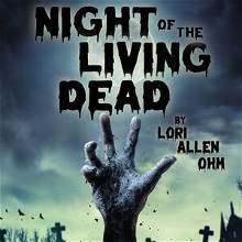 Night of the Living Dead  By Lori Allen Ohm