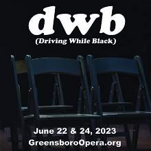 DWB (Driving While Black) - Greensboro Opera