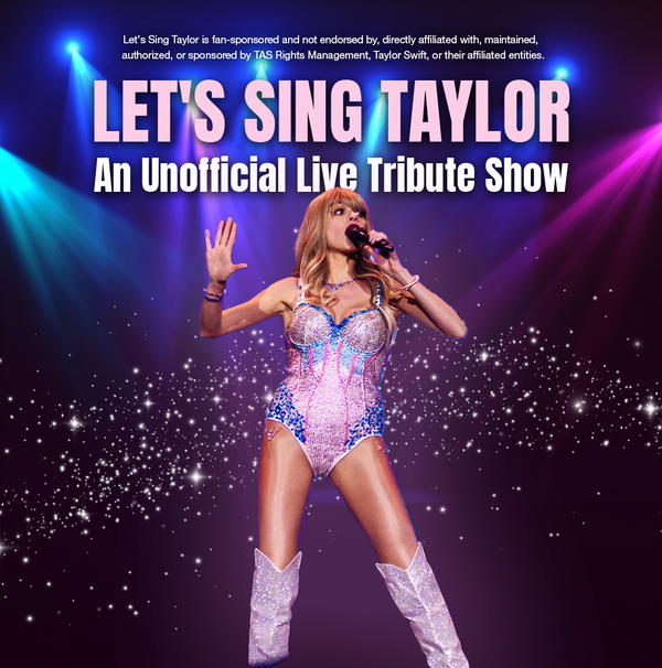 Let's Sing Taylor: An Unofficial Live Tribute Show