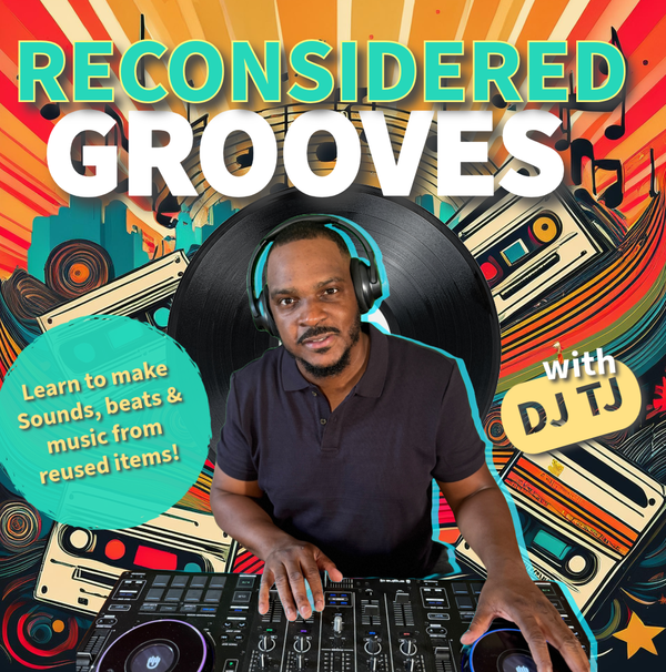 Reconsidered Grooves - Music and Sound Workshops with Tumaini Johnson (Ages 12 - UP)