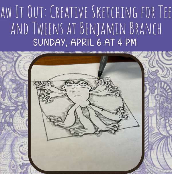 Draw It Out: Creative Sketching for Teens and Tweens