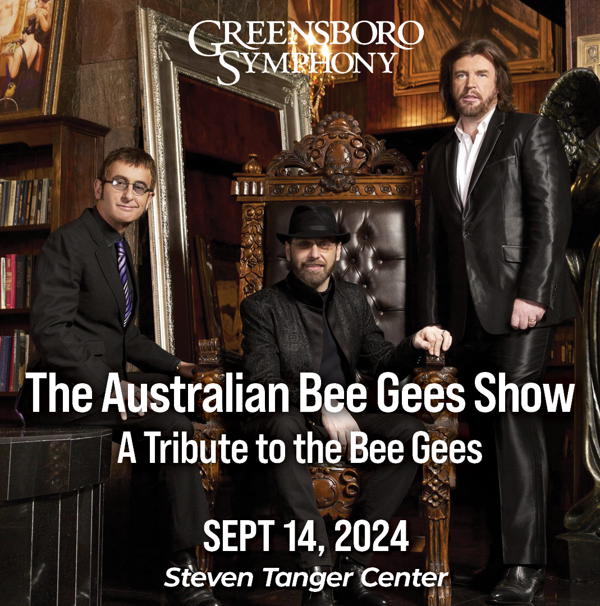 The Australian Bee Gees Show: A Tribute to the Bee Gees with the Greensboro Symphony