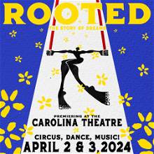 "ROOTED: The Story of Dreams" - A Circus Show