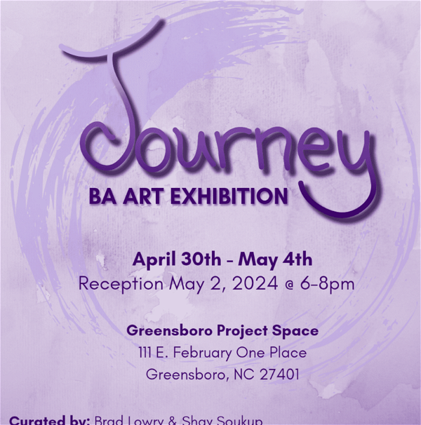 Journey: BA Art Exhibition at Greensboro Project Space